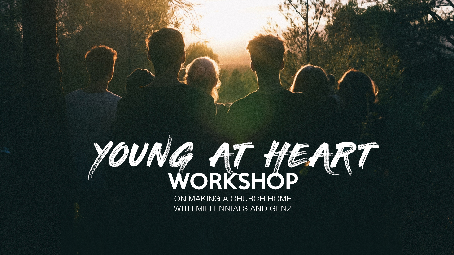 Young At Heart Workshop: On Making a Church Home with Millennials and GenZ